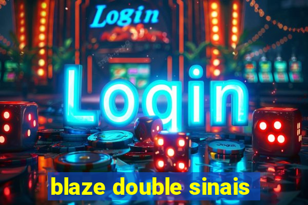 blaze double sinais